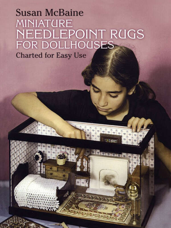 Miniature Needlepoint Rugs for Dollhouses: Charted for Easy Use (Dover Needlework Series)