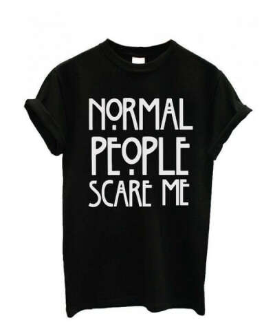 футболка "Normal People Scare Me"