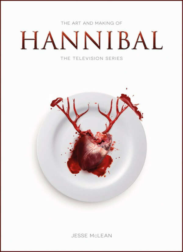 The Art and Making of Hannibal: The Television Series