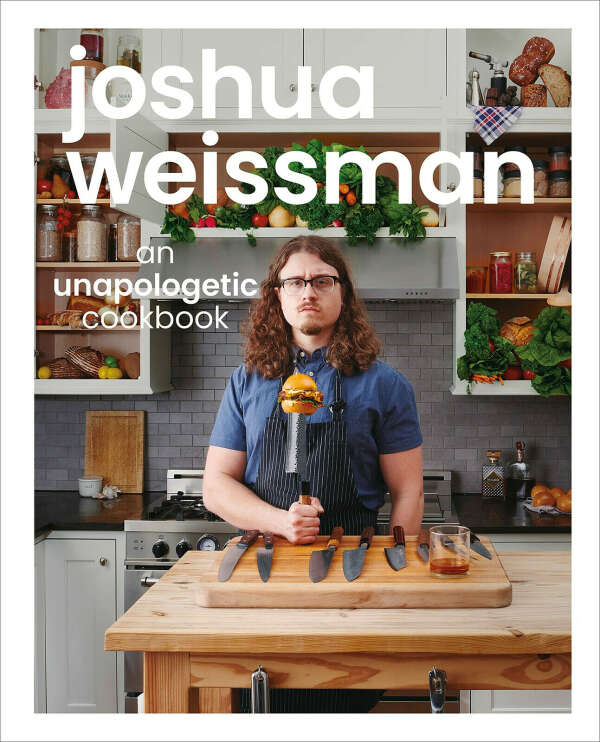 Книга Joshua Weissman: An Unapologetic Cookbook.