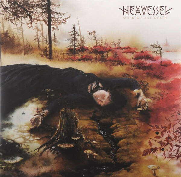 Hexvessel. When We Are Death (LP)