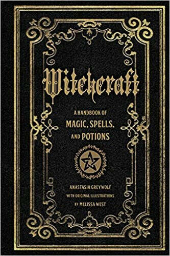 Witchcraft: A Handbook of Magic Spells and Potions                    Hardcover                                                                                                                                                        – May 15, 2016