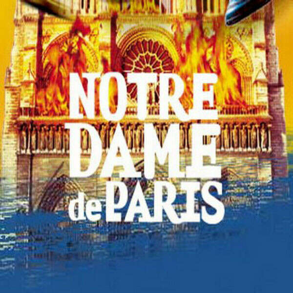 Посетить мюзикл Notre Dame de Paris