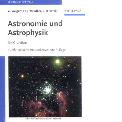 Astronomie und Astrophysik: Ein Grundkurs