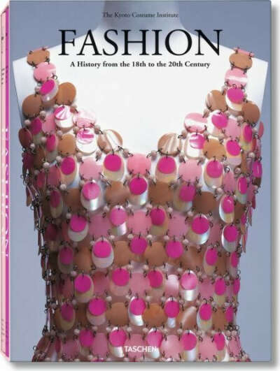 Fashion. A History from the 18th to the 20th century