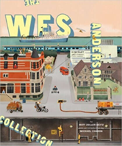 The Wes Anderson Collection: Matt Zoller Seitz, Michael Chabon