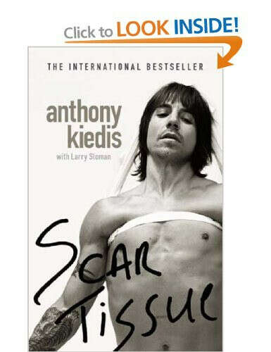 Scar Tissue: Amazon.co.uk: Anthony Kiedis, Larry Sloman: Books