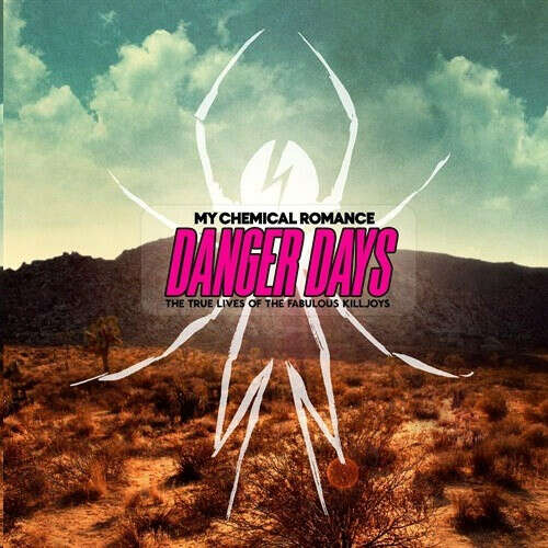 My Chemical Romance. Danger Days: True Lives Of The Fabulous Killjoys