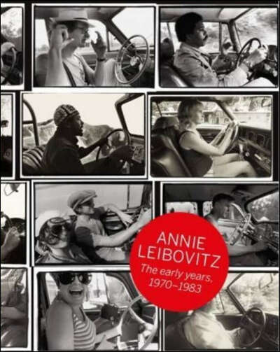 Annie Leibovitz: The Early Years, 1970-1983