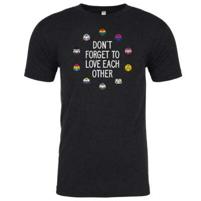 Don&#039;t Forget to Love Each Other T-Shirt