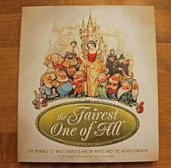 Fairest One of All: The Making of Snow White and the Seven Dwarfs