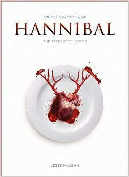 The Art and Making of Hannibal: The Television Series                                Paperback