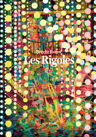 Les Rigoles. Brecht Evens