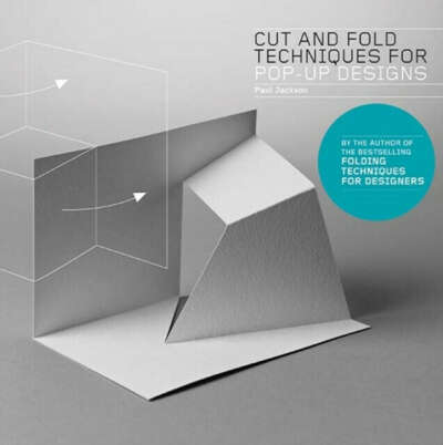 Cut and Fold Techniques for Pop Up Designs - Приемы вырезания и складывания для дизайнеров pop up иллюстраций