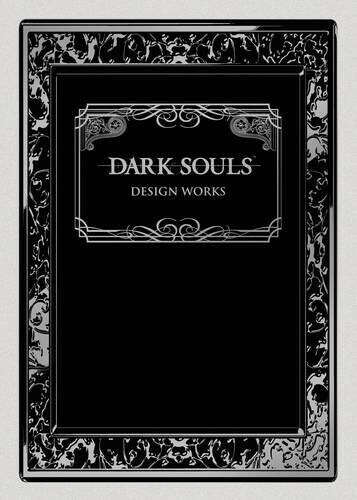 Dark Souls: Design Works                    Hardcover                                                                                                                                                        – January 21, 2014