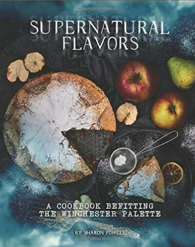 Артбук «Supernatural Flavors: A Cookbook Befitting the Winchester Palette»