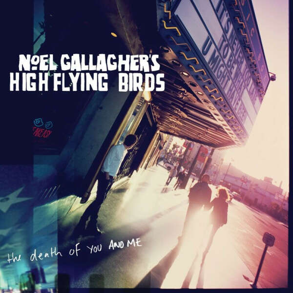 винил Noel Gallagher&#039;s High Flying Birds - Death Of You And Me