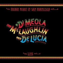 Al DiMeola, John McLaughlin and Paco De Lucia Friday Night in San Francisco (180G 45RPM Vinyl 2LP) at Music Direct