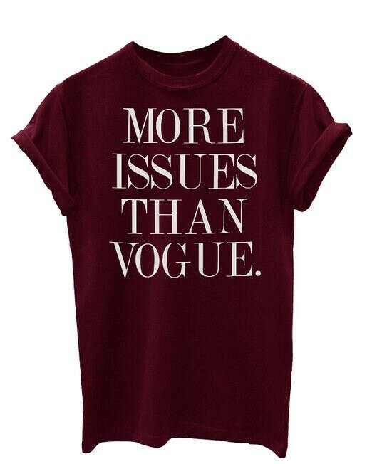More Issues Than Vogue Ladies T-shirt