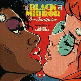 Original Soundtrack - Black Mirror San Junipero