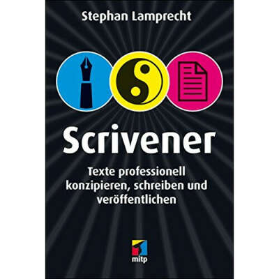 Scrivener: Texte professionell konzipieren, schreiben und veröffentlichen