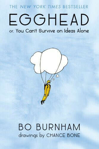 Egghead: Or, You Can&#039;t Survive on Ideas Alone                                Paperback