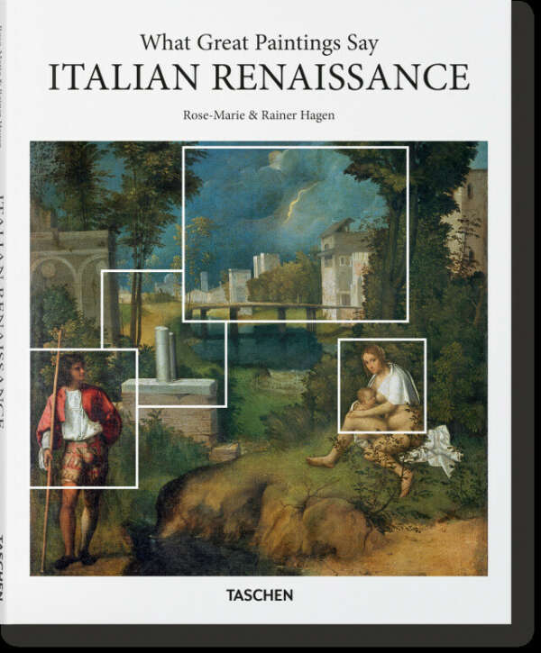 What Great Paintings Say. Italian Renaissance  (Basic Art Series) - TASCHEN Books