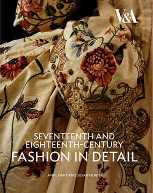 Seventeenth and Eighteenth Century Fashion in Detail