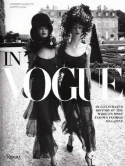 In Vogue: The Illustrated History of the World&#039;s Most Famous Fashion Magazine