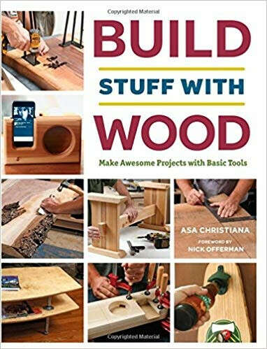 Build Stuff with Wood (Taunton Press)