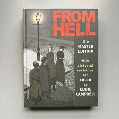 "From Hell: Master Edition" by Alan Moore