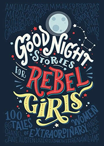 Good Night Stories for Rebel Girls