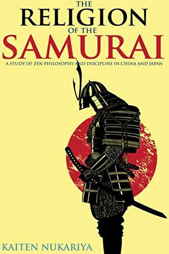 Religion of the Samurai by K. Nukariya