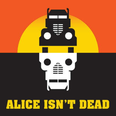 Alice Isn&#039;t Dead — NIGHT VALE PRESENTS