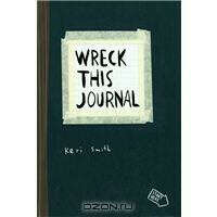 Wreck This Journal (оригинал, с новыми заданиями)