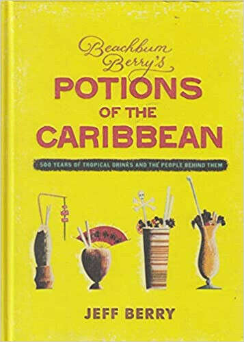 Beachbum Berry's Potions of the Caribbean