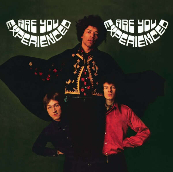 THE JIMI HENDRIX EXPERIENCE / ARE YOU EXPERIENCED?