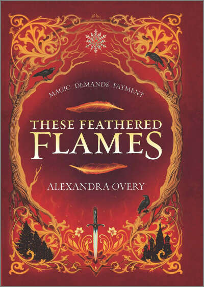 These Feathered Flames  by Alexandra Overy