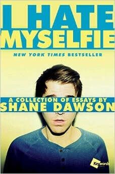I Hate Myselfie: A Collection of Essays by Shane Dawson                                Paperback