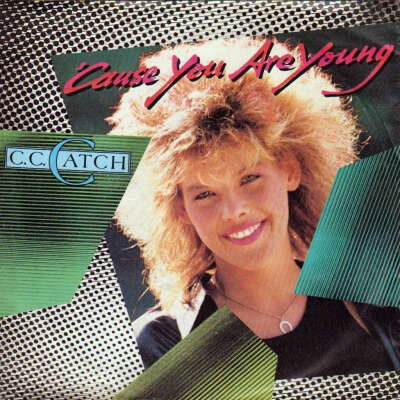 C.C. Catch - &#039;Cause You Are Young (12" Single)