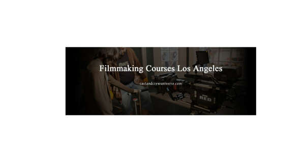 Filmmaking Courses Los Angeles