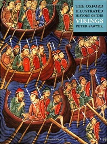 The Oxford Illustrated History of the Vikings by Peter Sawyer