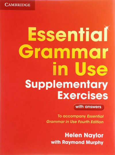 R. Murphy Essential Grammar in Use: Supplementary Exercises with Answers