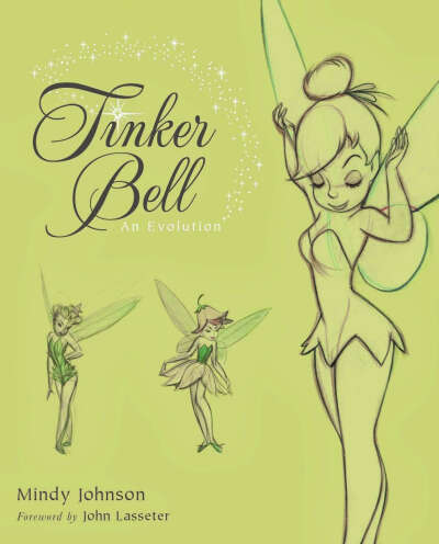 Тinker Bell: An Evolution by Mindy Johnson