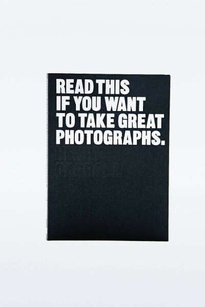 Read This If You Want to Take Great Photographs Book