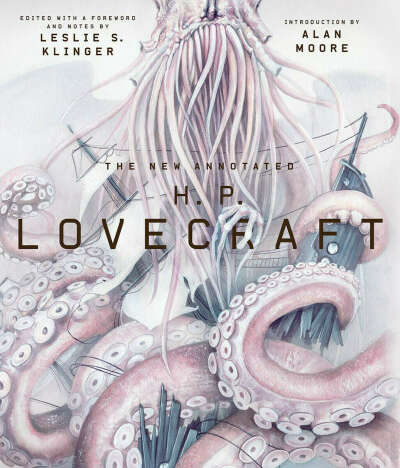 The New Annotated H. P. Lovecraft (Annotated Books)