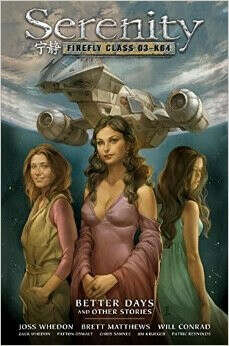 Serenity Volume 2: Better Days and Other Stories 2nd Edition                                Hardcover