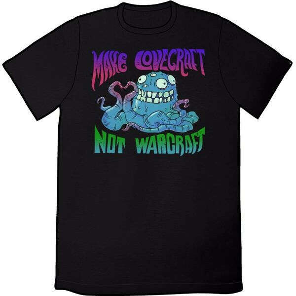 Make Lovecraft Not Warcraft Shirt