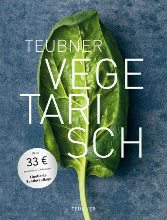 TEUBNER Vegetarisch (Genießerküche) : Brunner, Margarethe, Schlimm, Sabine, Wittmann, Katrin, Lehmann, Joerg, Rabeler, Anke, Faber, Max: