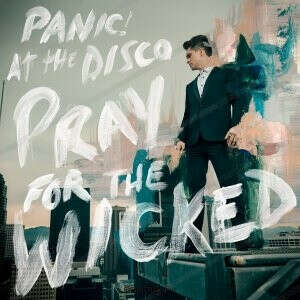 PANIC AT THE DISCO - PRAY FOR THE WICKED 1 CD (компакт-диск)